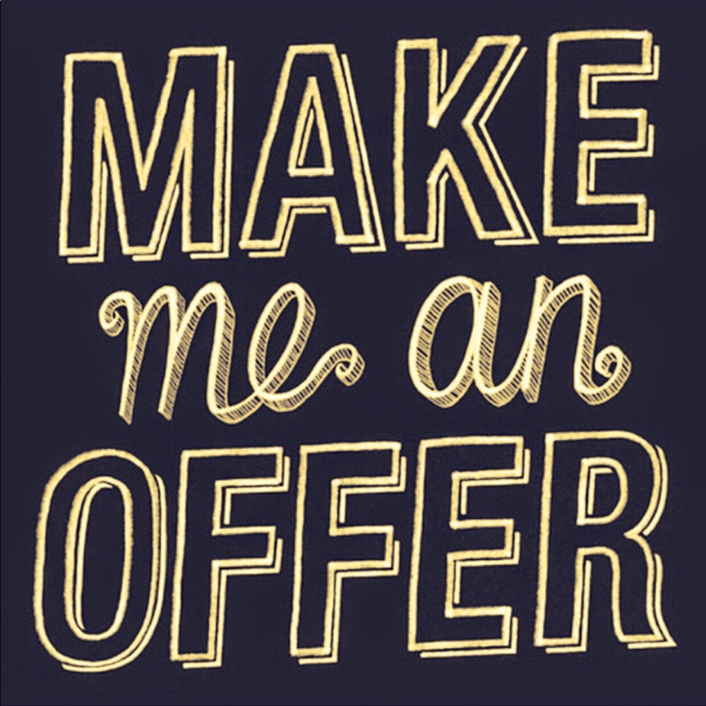 MAKE ME AN OFFER!!!